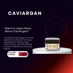 CaviArgan – Advanced Anti-Aging Cream for Smooth, Youthful Skin
