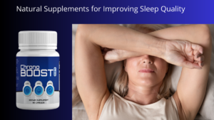 Natural Supplements for Improving Sleep Quality: How ChronoBoost Pro Supports Better Sleep, Brain Health and Energy