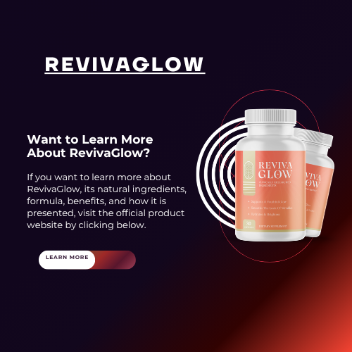 RevivaGlow — The Natural Advancement of “Dermal Glow” 💖✨