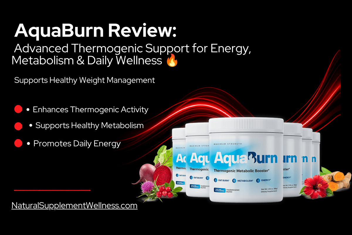 AquaBurn Review – Advanced Thermogenic Support for Energy, Metabolism & Daily Wellness 🔥
