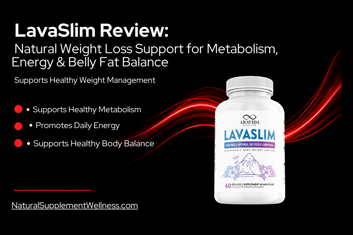LavaSlim Review – Natural Weight Loss Support for Metabolism, Energy & Belly Fat Balance