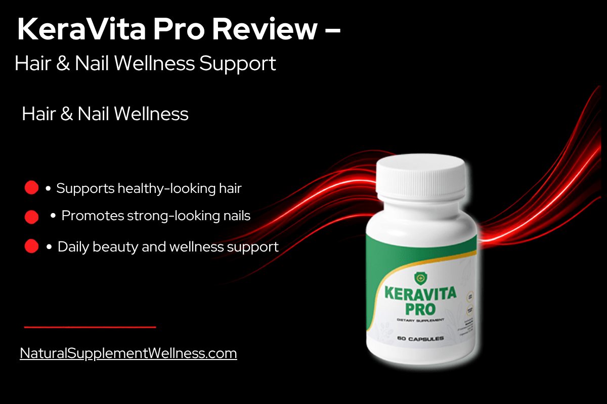 KeraVita Pro Review – Hair & Nail Wellness Support