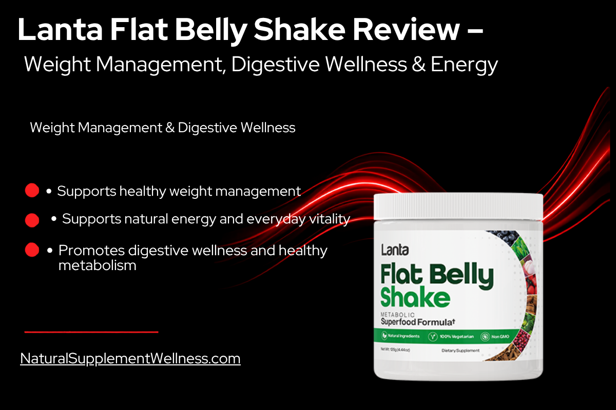 Lanta Flat Belly Shake Review – Weight Management, Digestive Wellness & Energy