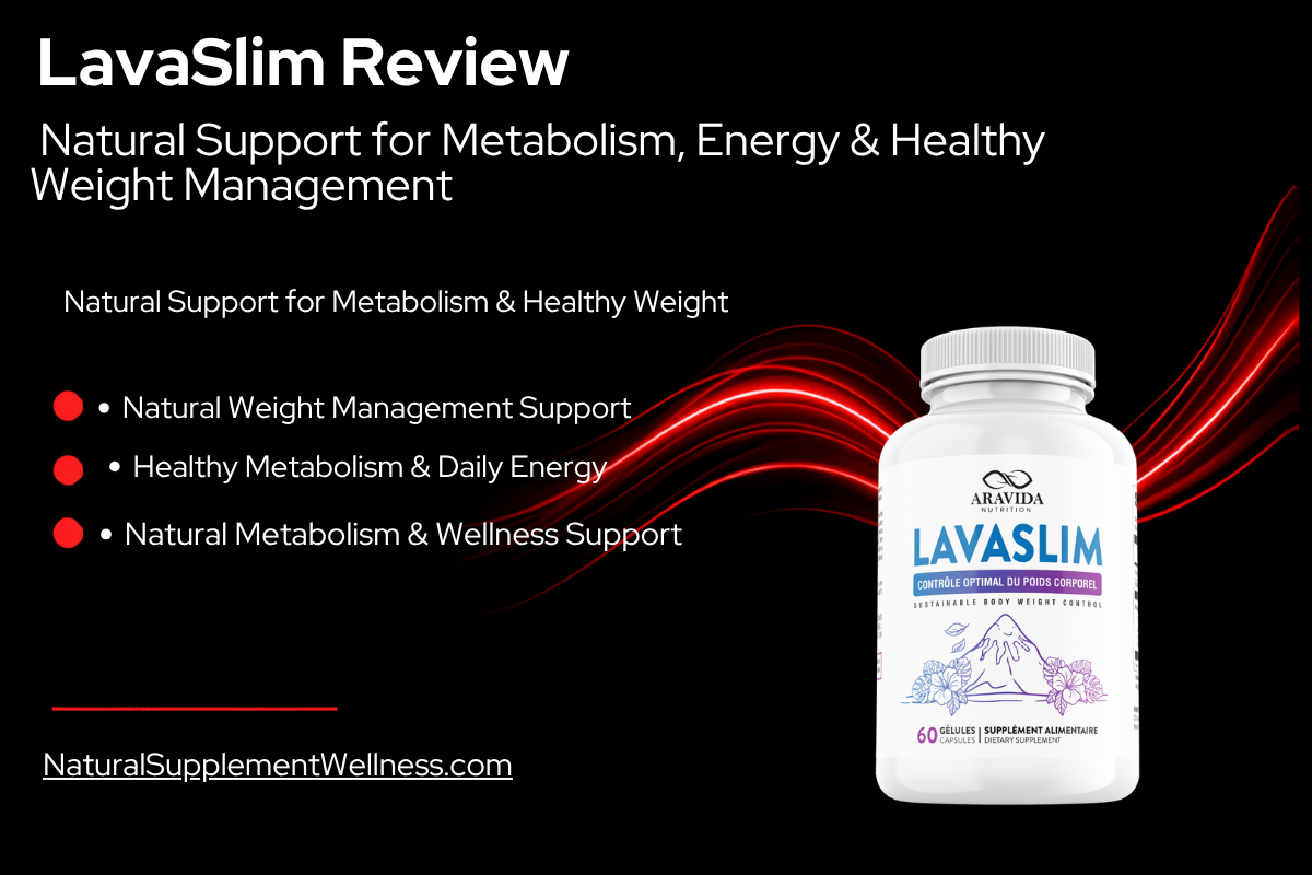 LavaSlim Review – Natural Support for Metabolism, Energy & Healthy Weight Management