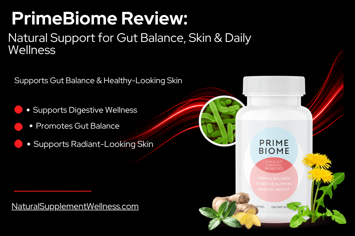 PrimeBiome Review — Natural Support for Gut Balance, Skin & Daily Wellness