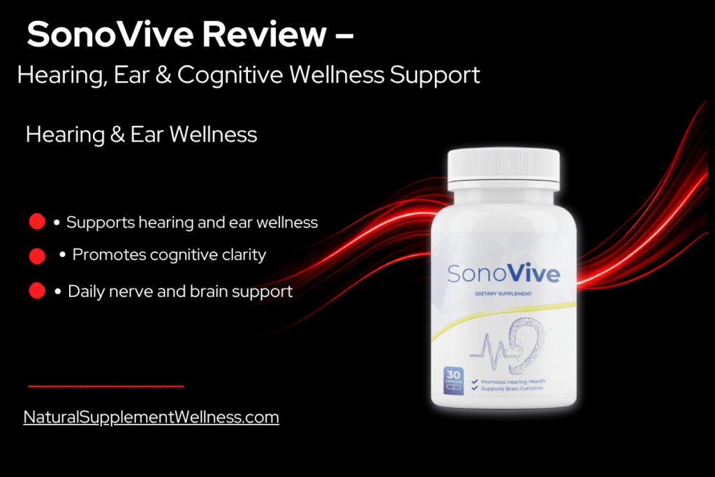 SonoVive Review – Hearing, Ear & Cognitive Wellness Support