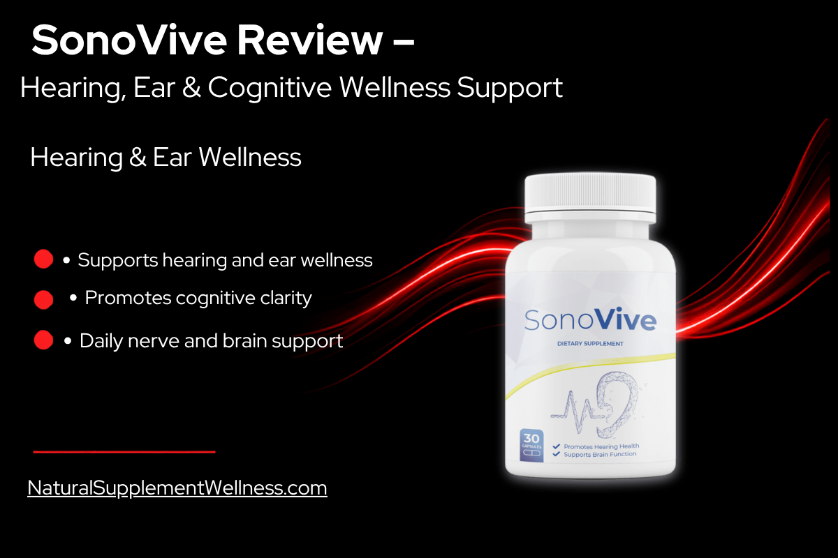 SonoVive Review – Hearing, Ear & Cognitive Wellness Support