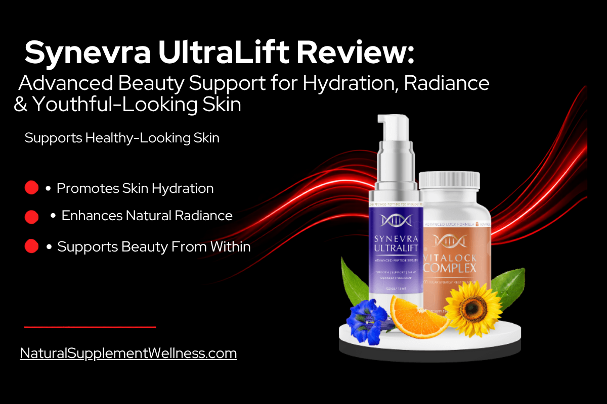 Synevra UltraLift Review — Advanced Beauty Support for Hydration, Radiance & Youthful-Looking Skin