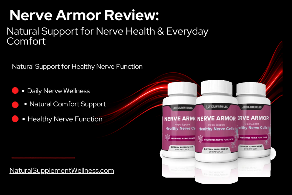Nerve Armor Review — Natural Support for Nerve Health & Everyday Comfort