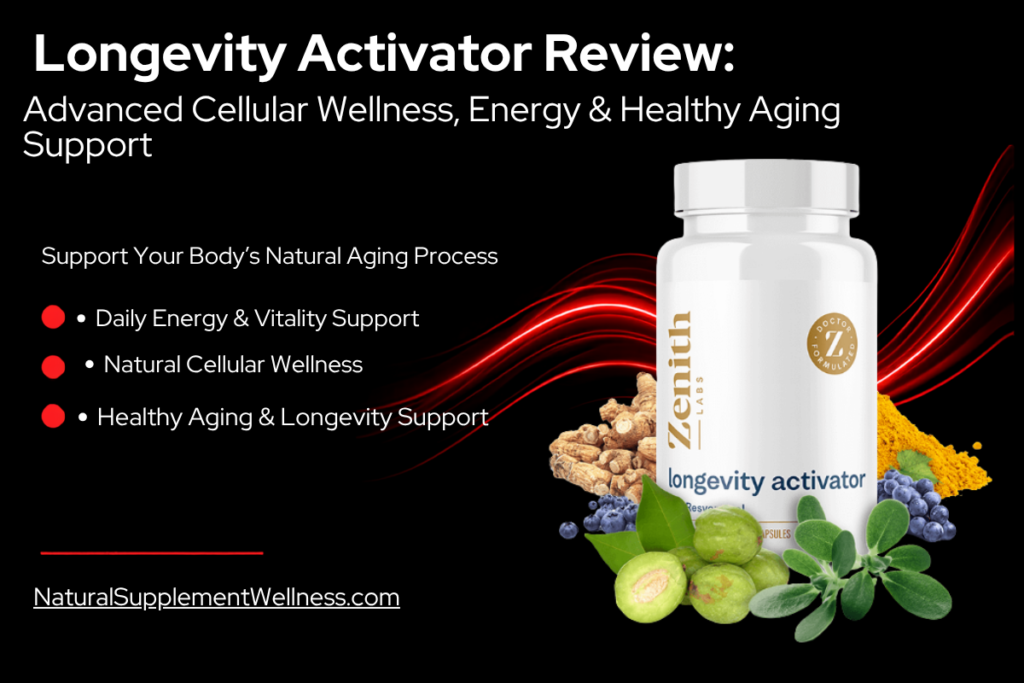 Longevity Activator Review – Advanced Cellular Wellness, Energy & Healthy Aging Support
