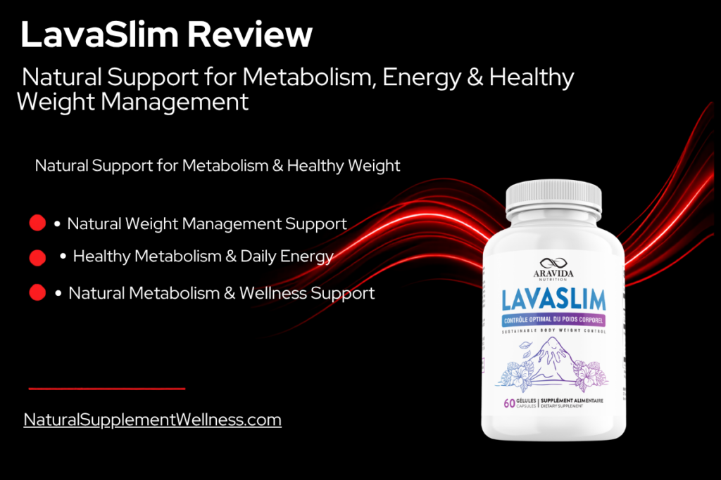 LavaSlim Review – Natural Support for Metabolism, Energy & Healthy Weight Management