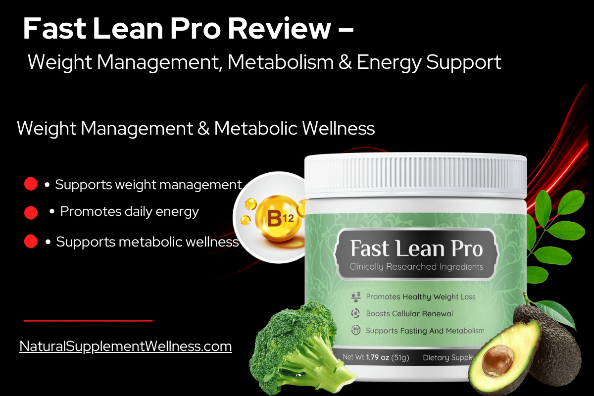 Fast Lean Pro Review – Weight Management, Metabolism & Energy Support