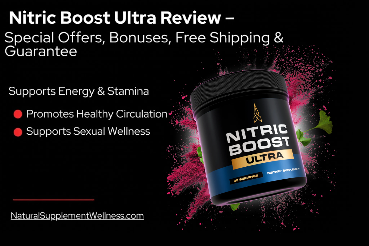 Nitric Boost Ultra Review – Special Offers, Bonuses, Free Shipping & Guarantee