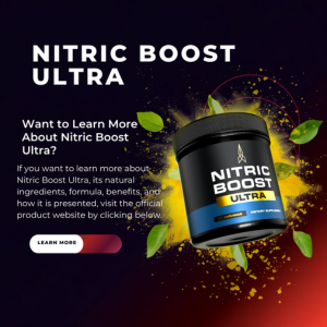 Nitric Boost Ultra Review – Supporting Energy, Stamina, Circulation & Male Wellness