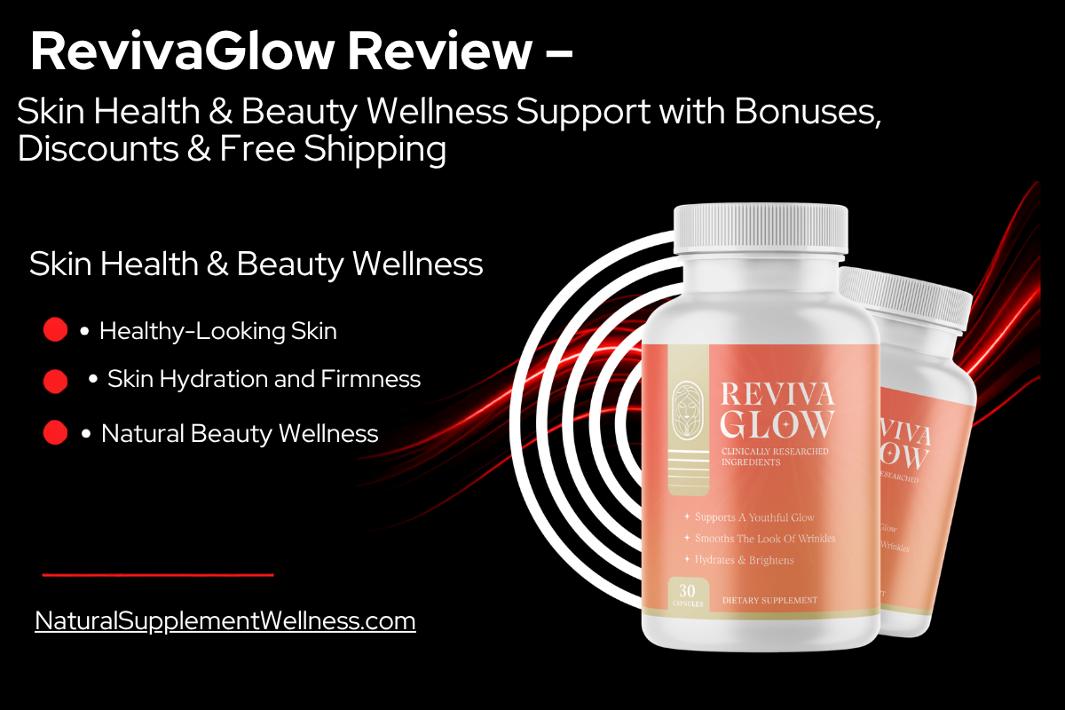 RevivaGlow Review – Skin Health & Beauty Wellness Support with Bonuses, Discounts & Free Shipping