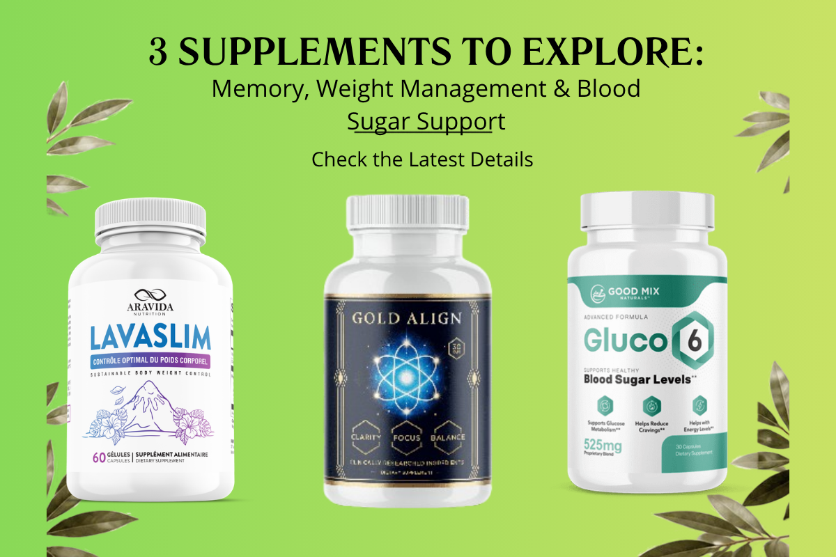 3 Supplements to Explore: Memory, Weight Management & Blood Sugar Support