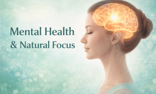 How to Support Mental Health and Focus Naturally?